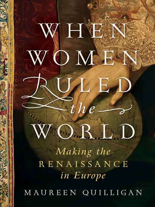 Title details for When Women Ruled the World by Maureen Quilligan - Wait list